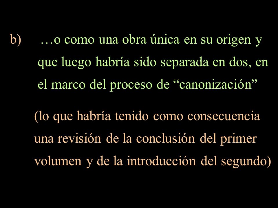 …o como una obra única en su origen y