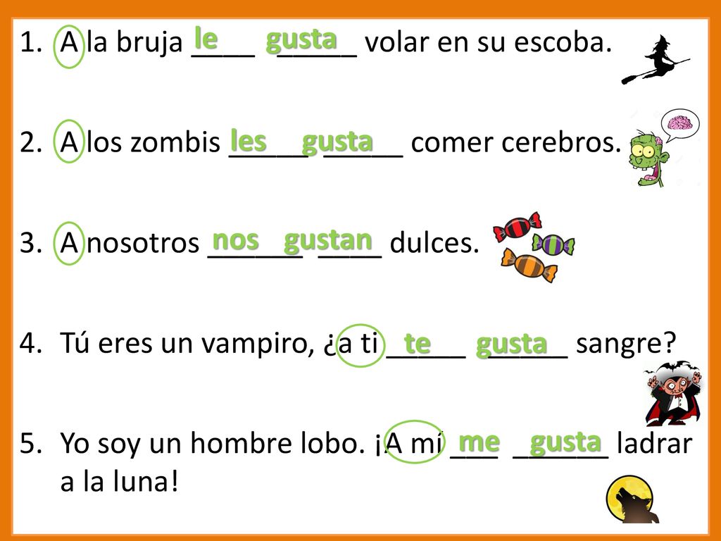 A la bruja ____ _____ volar en su escoba.