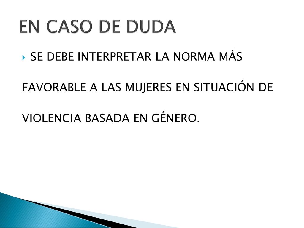 EN CASO DE DUDA SE DEBE INTERPRETAR LA NORMA MÁS
