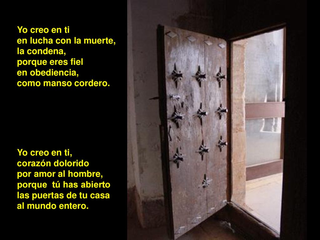 Yo creo en ti en lucha con la muerte, la condena, porque eres fiel. en obediencia, como manso cordero.