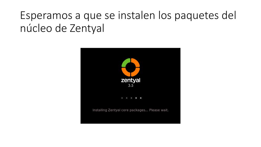 Esperamos a que se instalen los paquetes del núcleo de Zentyal