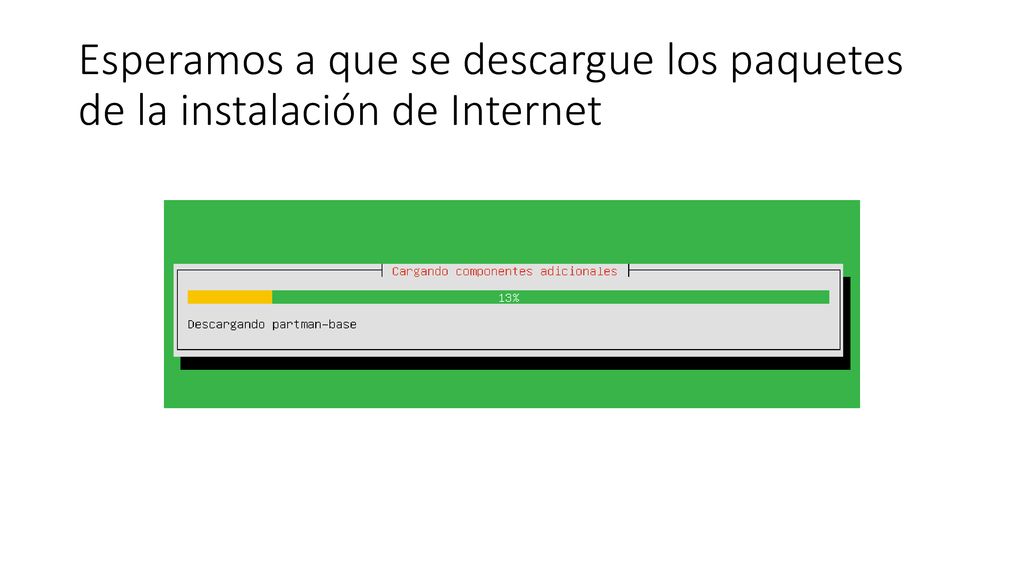 Esperamos a que se descargue los paquetes de la instalación de Internet