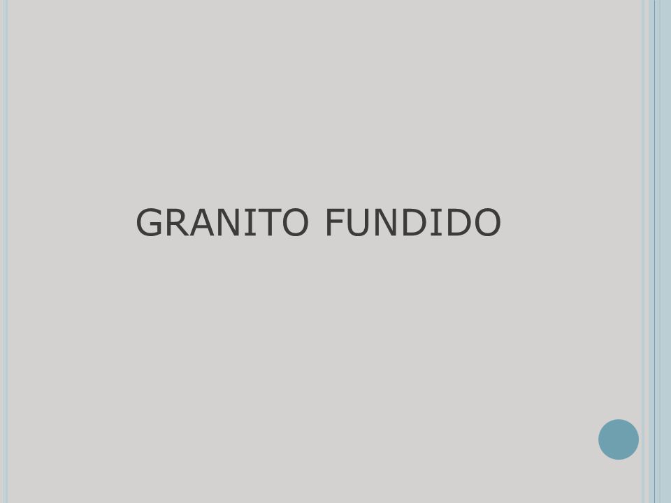 GRANITO FUNDIDO