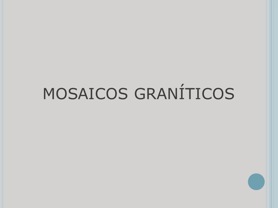 MOSAICOS GRANÍTICOS