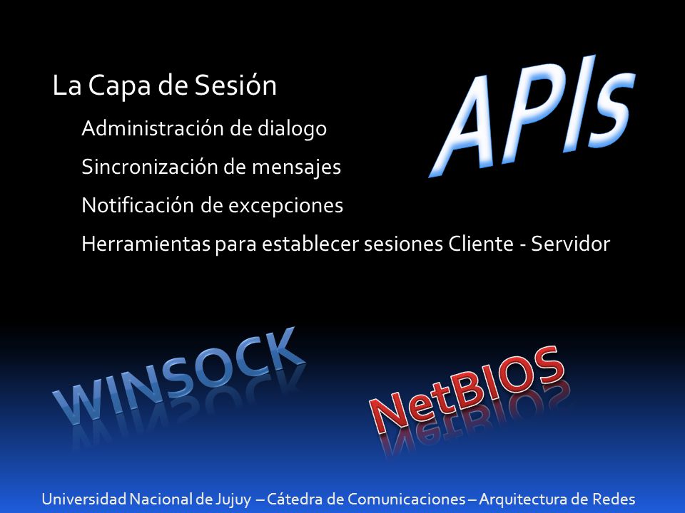 WInsock APIs NetBIOS La Capa de Sesión Administración de dialogo