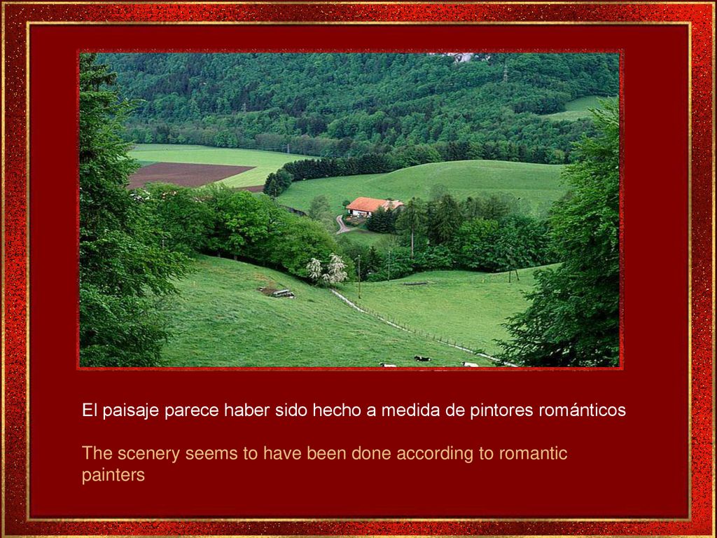 El paisaje parece haber sido hecho a medida de pintores románticos