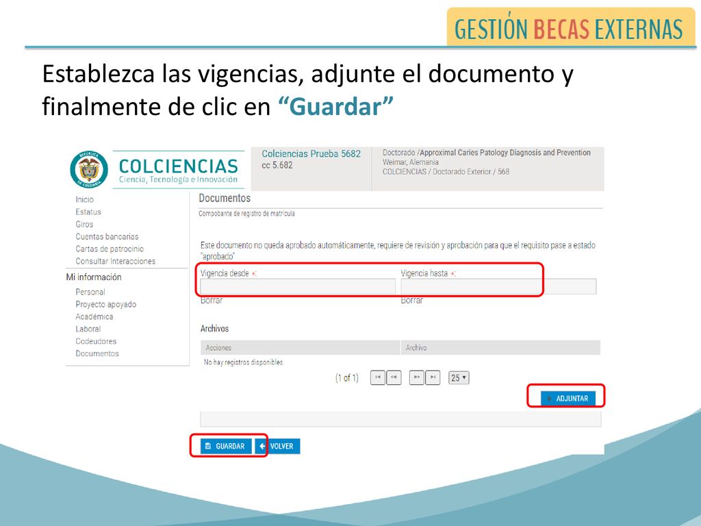 Establezca las vigencias, adjunte el documento y finalmente de clic en Guardar