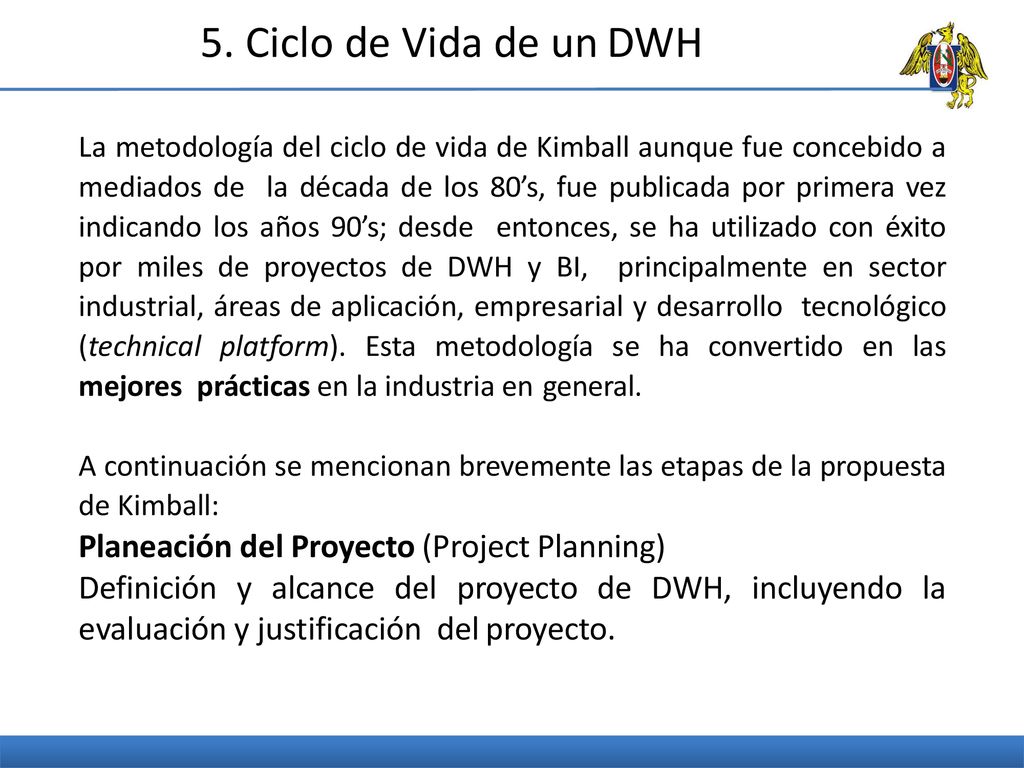 5. Ciclo de Vida de un DWH Planeación del Proyecto (Project Planning)