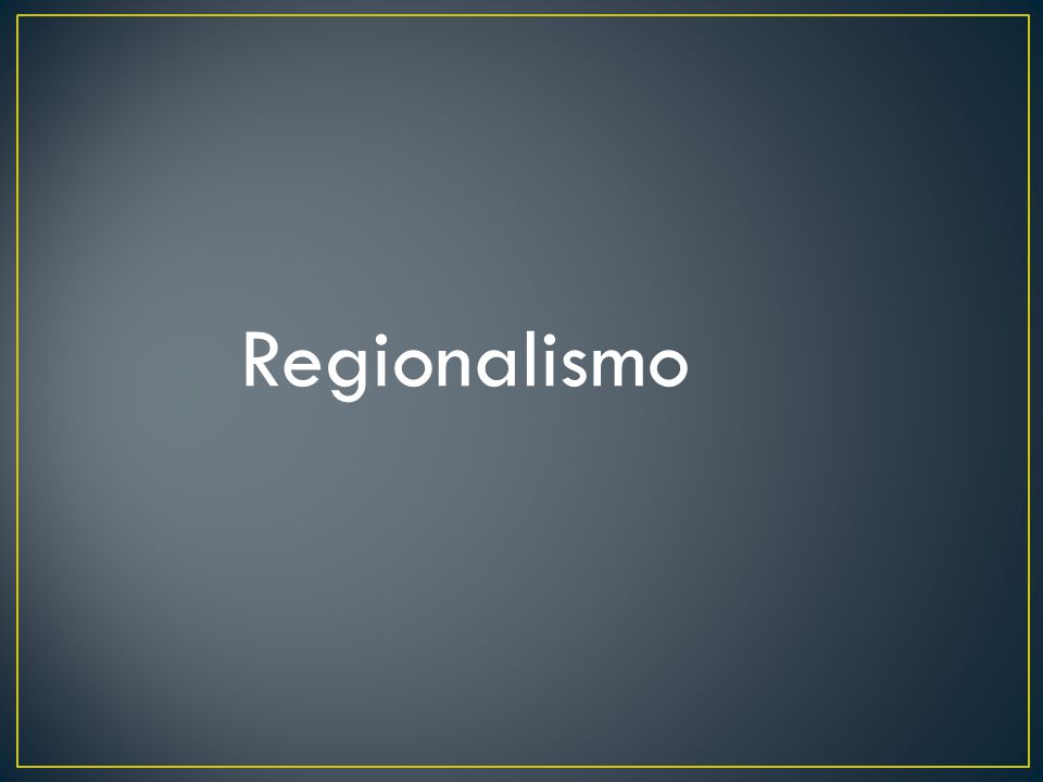 Regionalismo