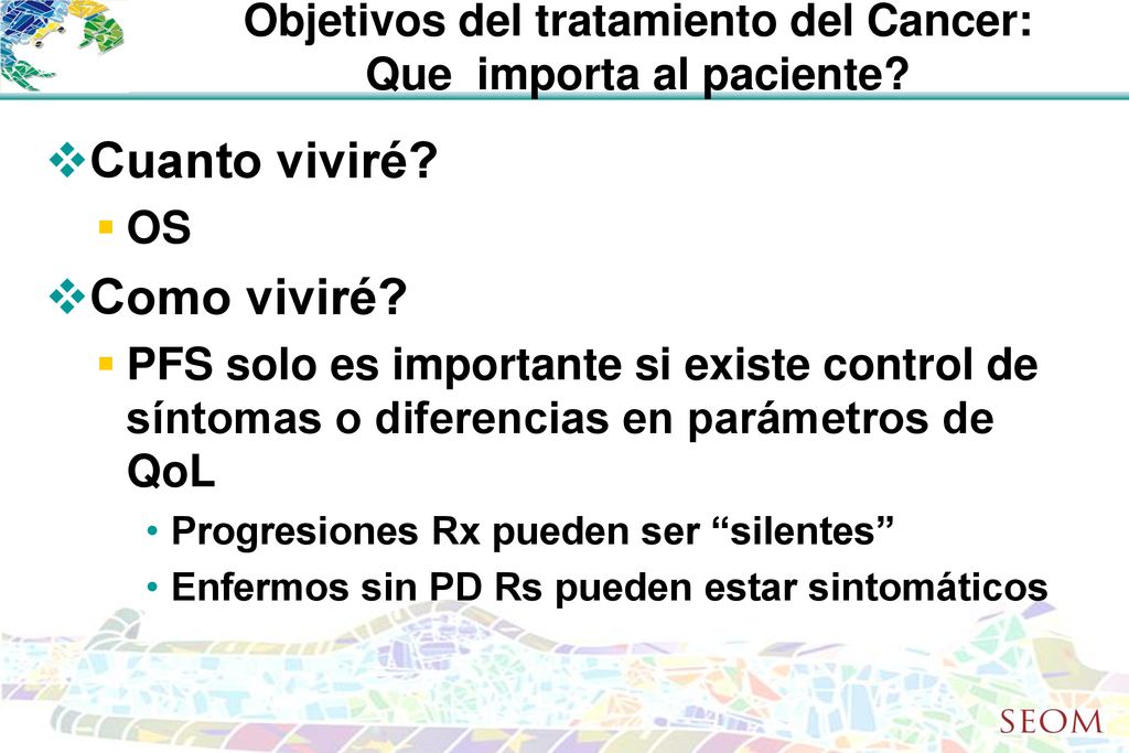 Objetivos del tratamiento del Cancer: Que importa al paciente