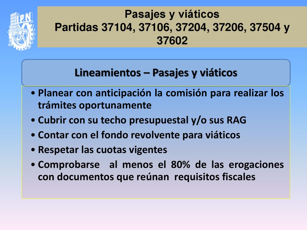 Pasajes y viáticos Partidas 37104, 37106, 37204, 37206, y 37602