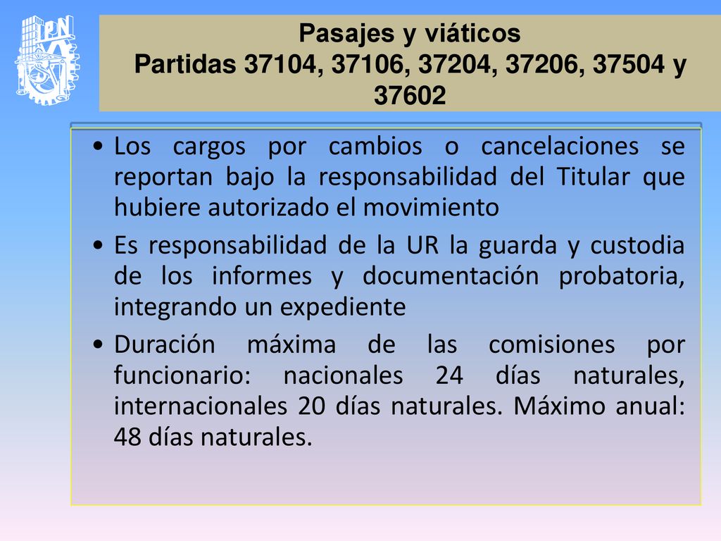 Pasajes y viáticos Partidas 37104, 37106, 37204, 37206, y 37602