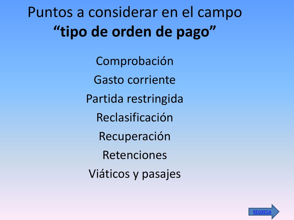 Puntos a considerar en el campo tipo de orden de pago