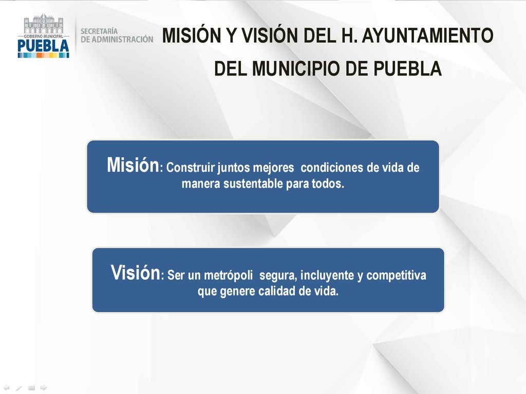 MISIÓN Y VISIÓN DEL H. AYUNTAMIENTO DEL MUNICIPIO DE PUEBLA