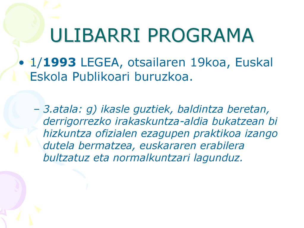 ULIBARRI PROGRAMA 1/1993 LEGEA, otsailaren 19koa, Euskal Eskola Publikoari buruzkoa.