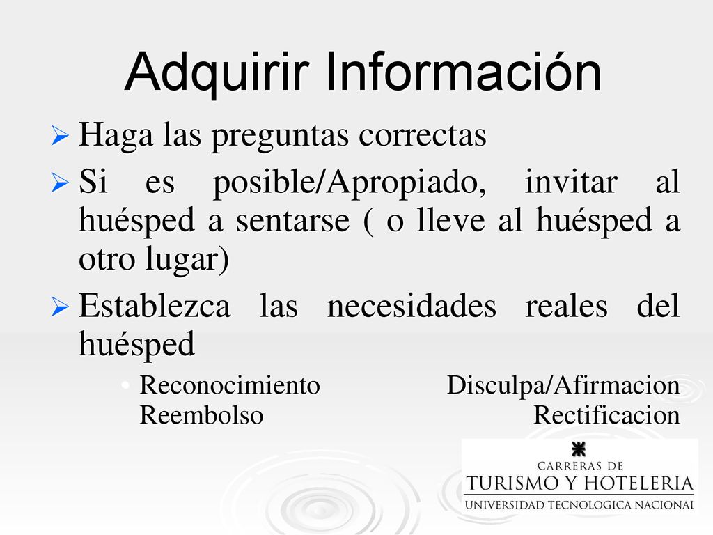 Adquirir Información Haga las preguntas correctas