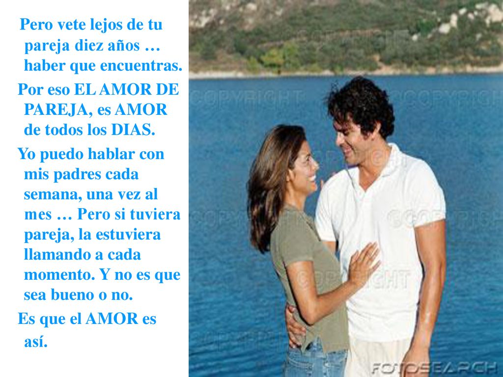 Pero vete lejos de tu pareja diez años … haber que encuentras.