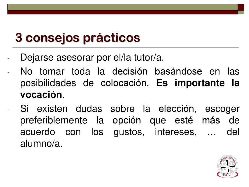 3 consejos prácticos Dejarse asesorar por el/la tutor/a.