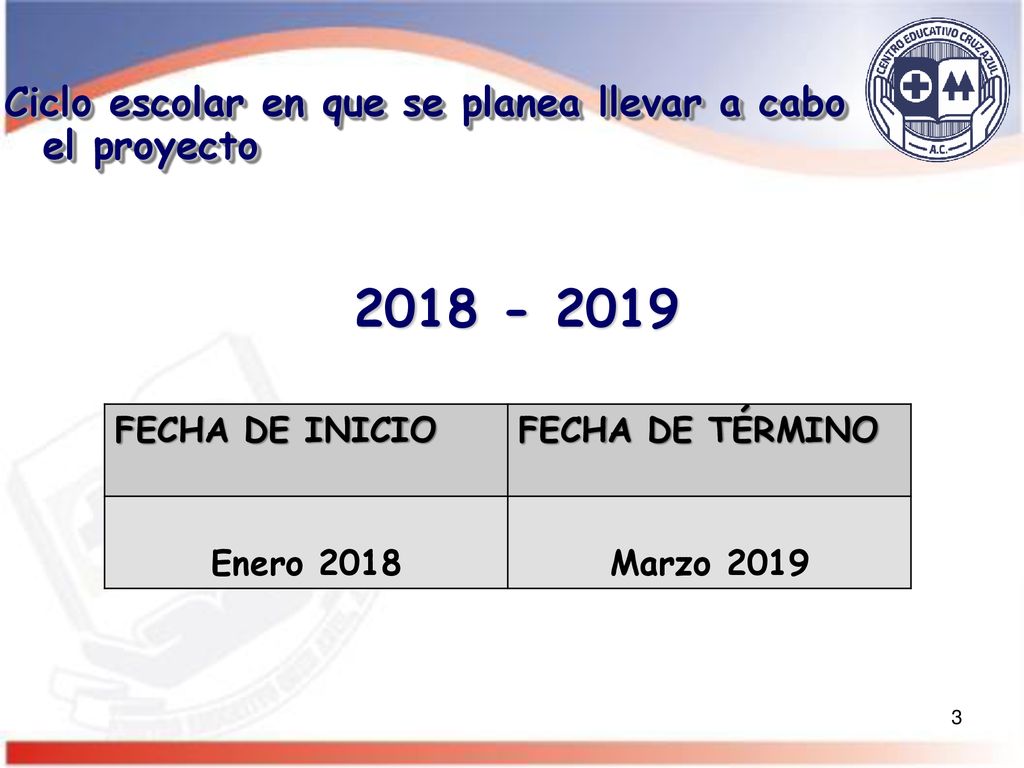 Ciclo escolar en que se planea llevar a cabo el proyecto
