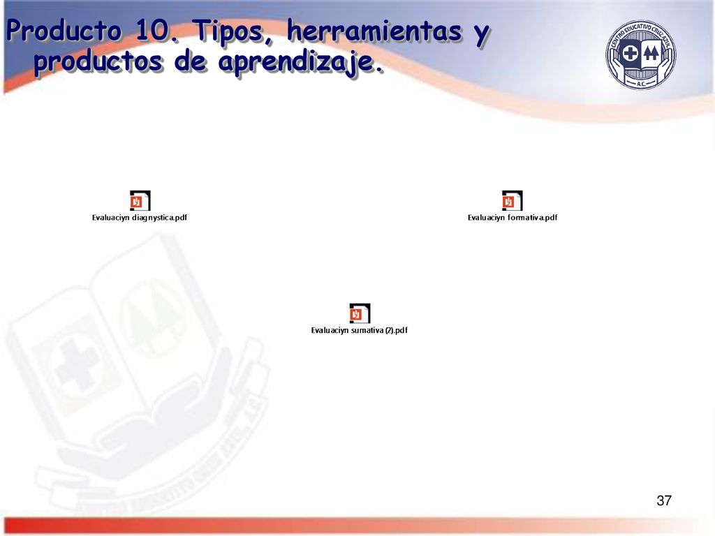 Producto 10. Tipos, herramientas y productos de aprendizaje.