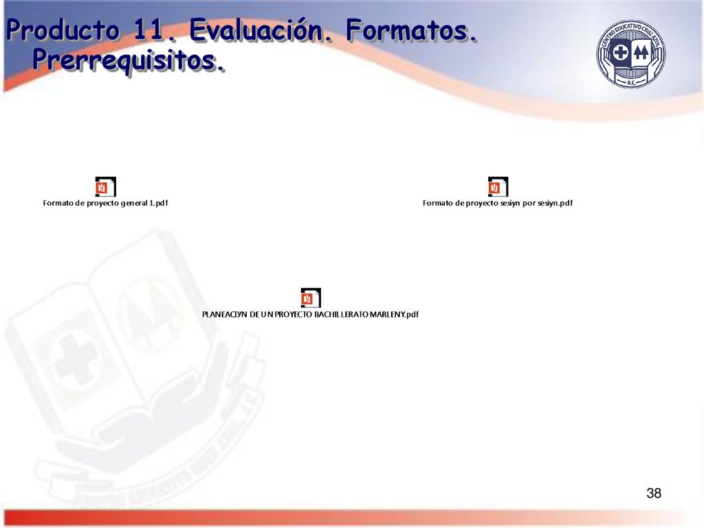 Producto 11. Evaluación. Formatos. Prerrequisitos.