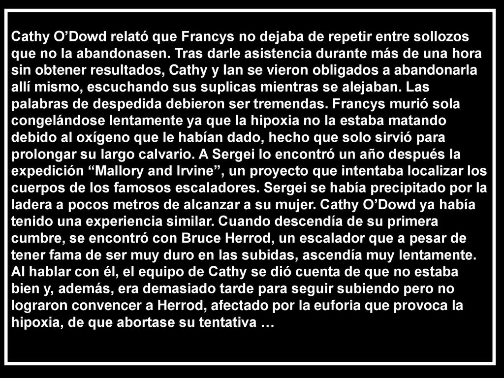 Cathy O’Dowd relató que Francys no dejaba de repetir entre sollozos que no la abandonasen.