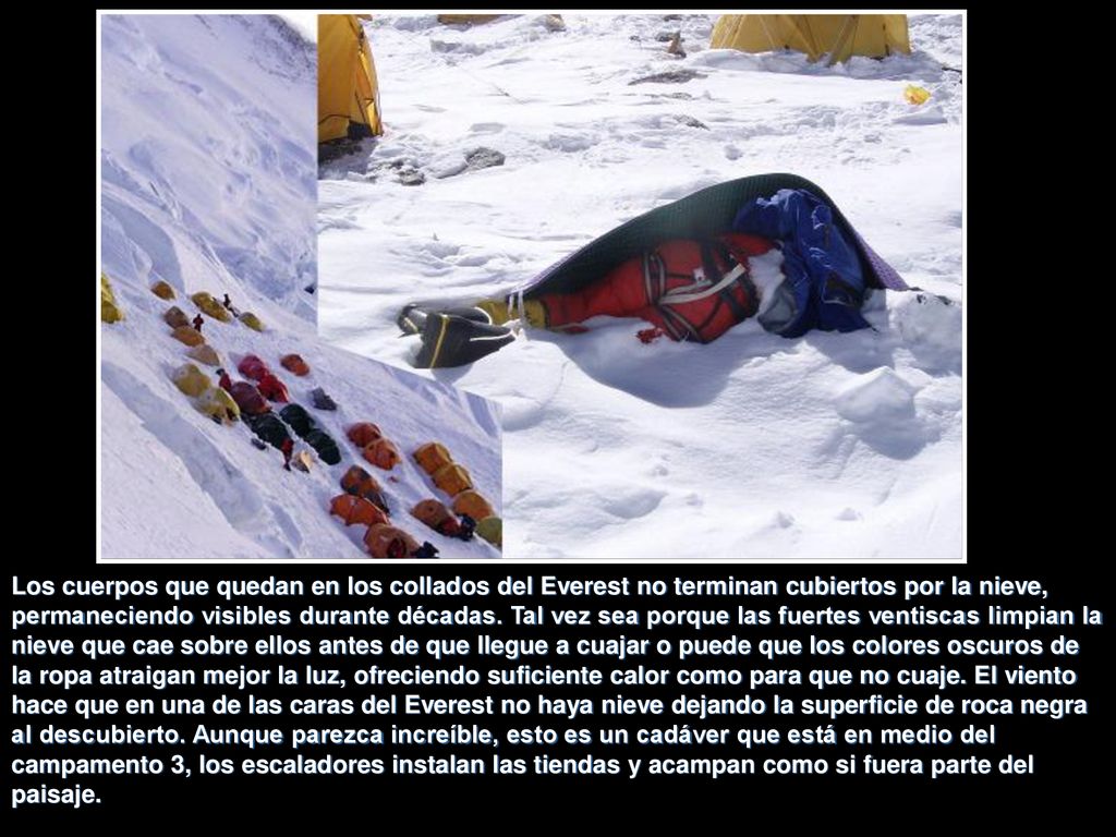Los cuerpos que quedan en los collados del Everest no terminan cubiertos por la nieve, permaneciendo visibles durante décadas.