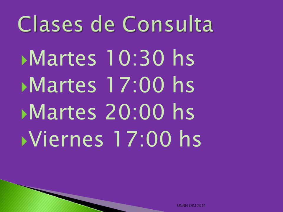 Clases de Consulta Martes 10:30 hs Martes 17:00 hs Martes 20:00 hs