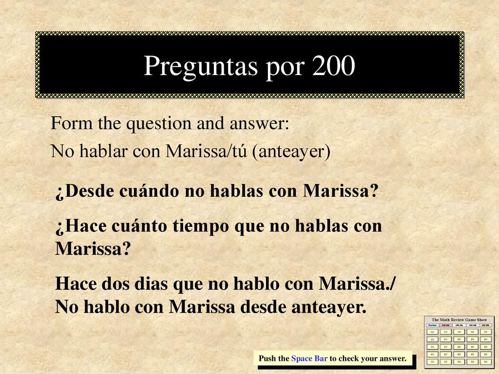 Preguntas por 200 Form the question and answer: