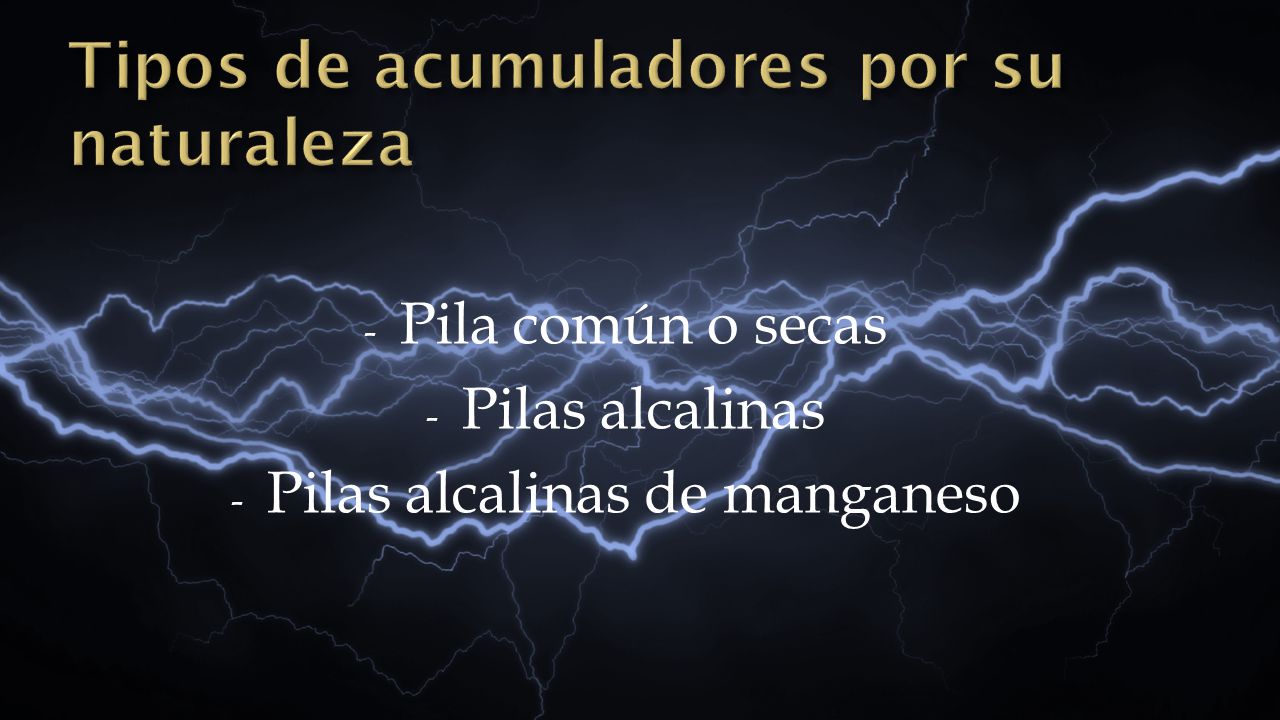 Tipos de acumuladores por su naturaleza