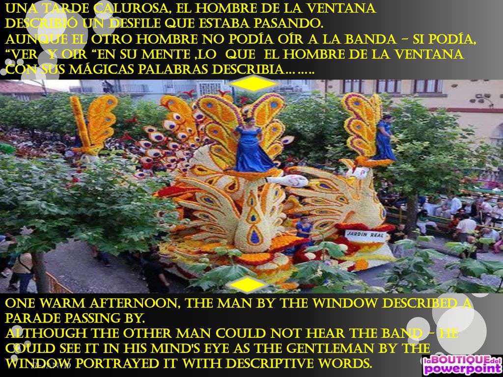 Una tarde calurosa, el hombre de la ventana describió un desfile que estaba pasando.