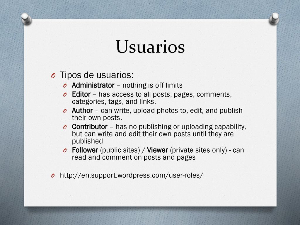 Usuarios Tipos de usuarios: Administrator – nothing is off limits