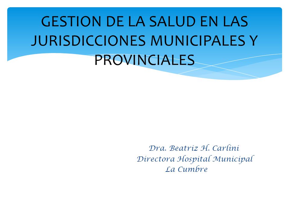 GESTION DE LA SALUD EN LAS JURISDICCIONES MUNICIPALES Y PROVINCIALES