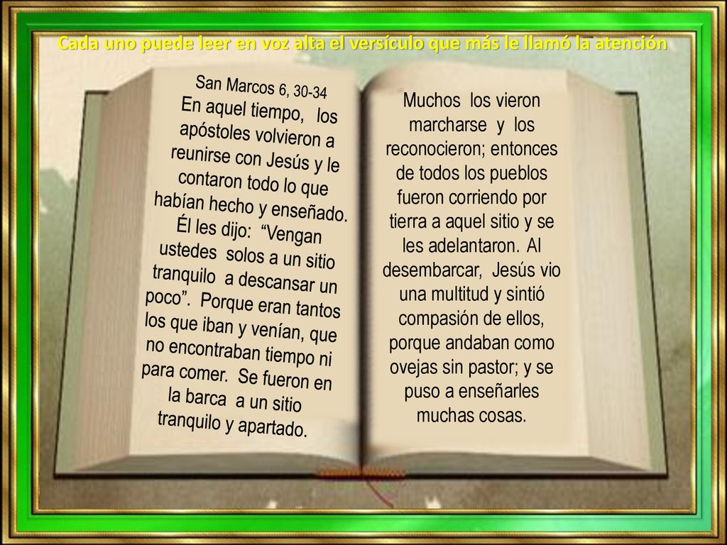 Cada uno puede leer en voz alta el versículo que más le llamó la atención