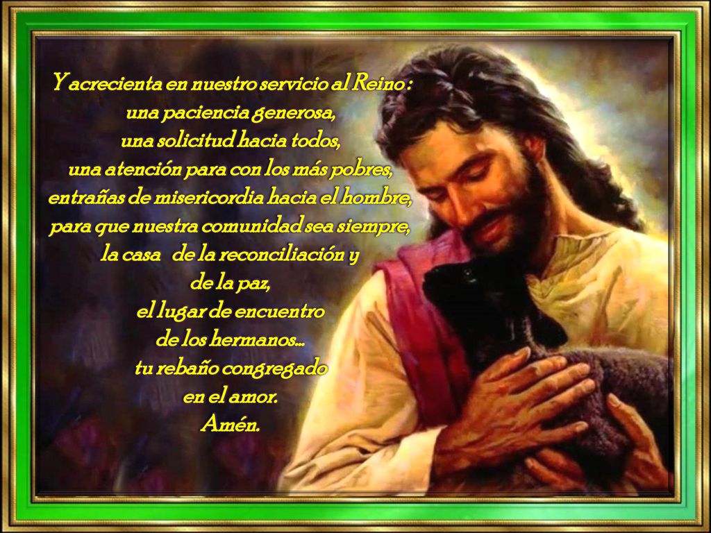 Y acrecienta en nuestro servicio al Reino : una paciencia generosa,