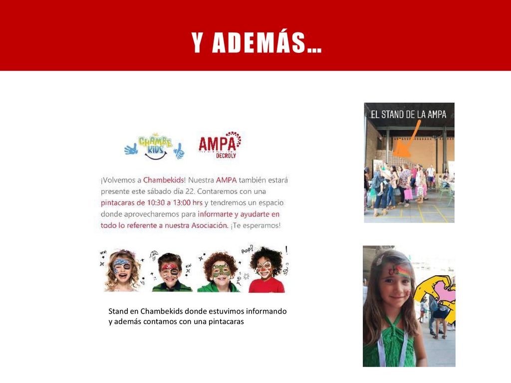 Y ADEMÁS… Stand en Chambekids donde estuvimos informando y además contamos con una pintacaras
