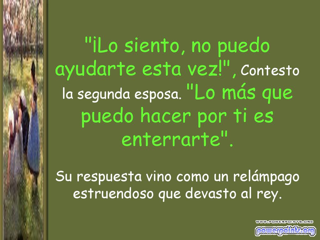 ¡Lo siento, no puedo ayudarte esta vez. , Contesto la segunda esposa