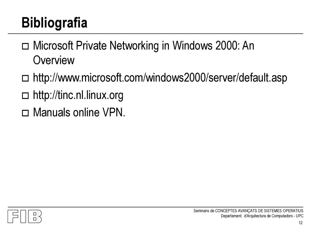 Bibliografia Microsoft Private Networking in Windows 2000: An Overview