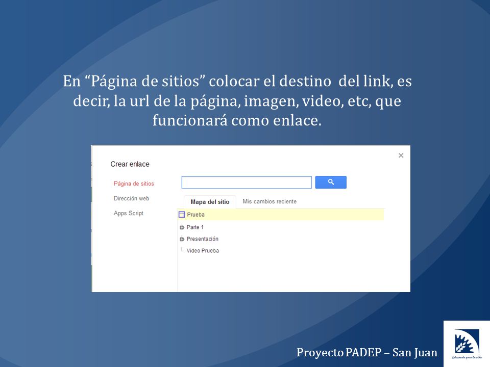 En Página de sitios colocar el destino del link, es decir, la url de la página, imagen, video, etc, que funcionará como enlace.