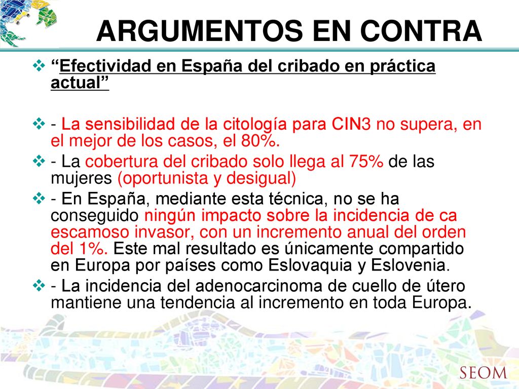 ARGUMENTOS EN CONTRA Efectividad en España del cribado en práctica actual