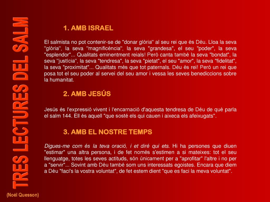1. AMB ISRAEL 2. AMB JESÚS 3. AMB EL NOSTRE TEMPS