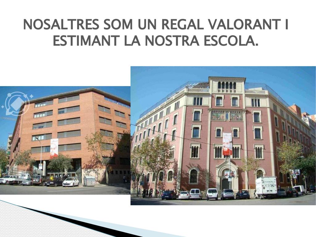 Nosaltres som un regal valorant I ESTIMANT LA NOSTRA ESCOLA.