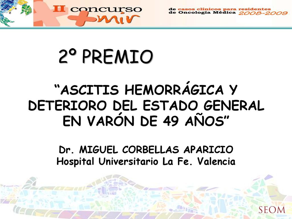 Dr. MIGUEL CORBELLAS APARICIO Hospital Universitario La Fe. Valencia