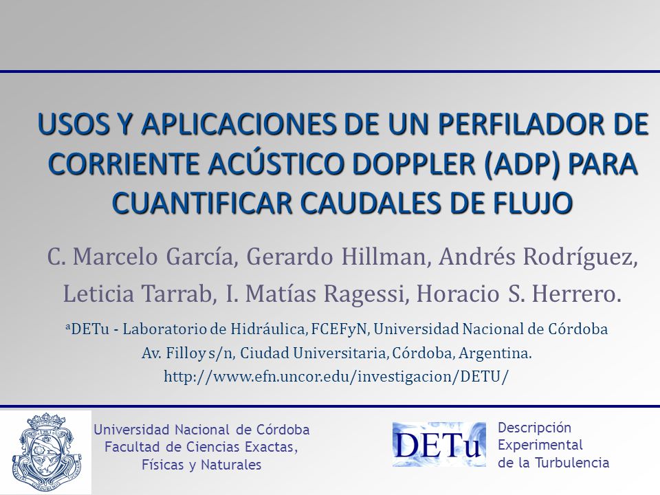 USOS Y APLICACIONES DE UN PERFILADOR DE CORRIENTE ACÚSTICO DOPPLER (ADP) PARA CUANTIFICAR CAUDALES DE FLUJO