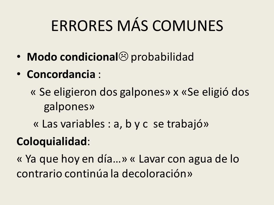 ERRORES MÁS COMUNES Modo condicional probabilidad Concordancia :