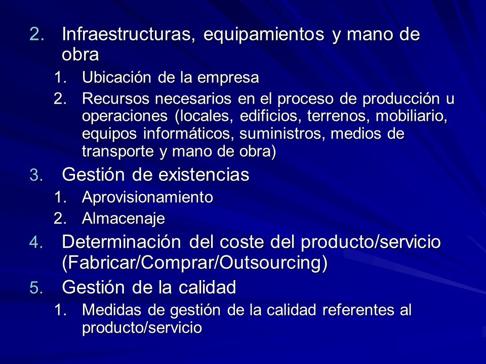 Infraestructuras, equipamientos y mano de obra