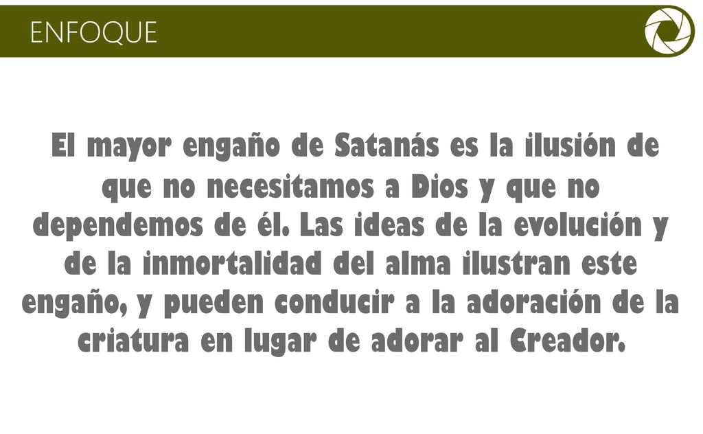 El mayor engaño de Satanás es la ilusión de que no necesitamos a Dios y que no dependemos de él.