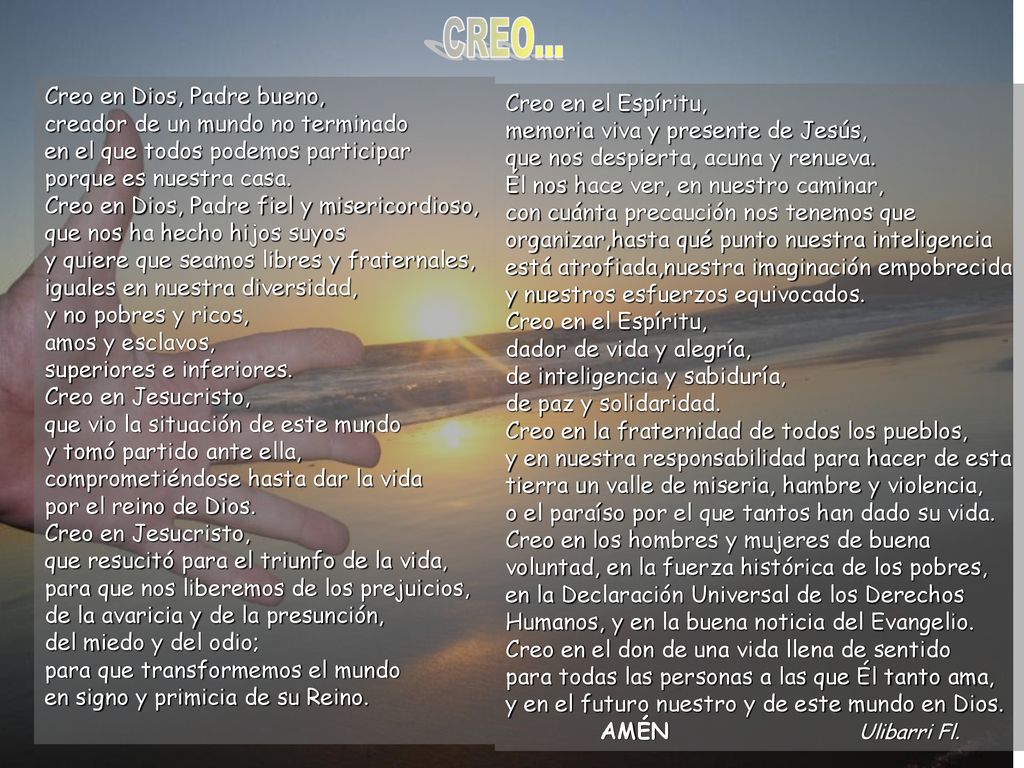 CREO... Creo en Dios, Padre bueno, Creo en el Espíritu,