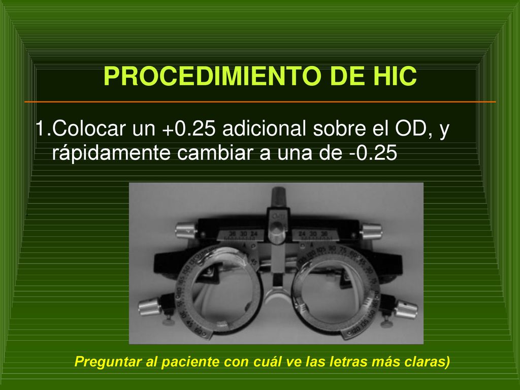 PROCEDIMIENTO DE HIC Colocar un adicional sobre el OD, y rápidamente cambiar a una de