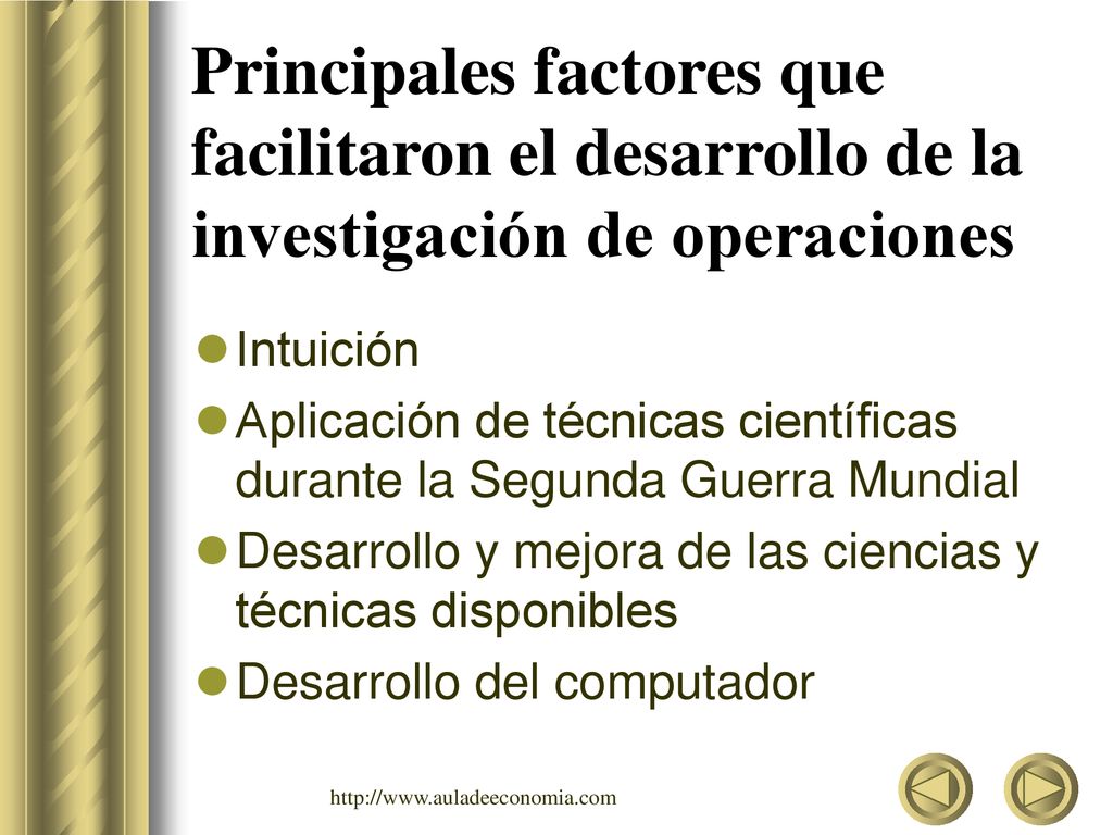 Principales factores que facilitaron el desarrollo de la investigación de operaciones